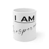I AM Prosperous Mug 11oz