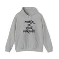 Power In Your Purpose Hooded Sweatshirt