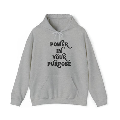 Power In Your Purpose Hooded Sweatshirt