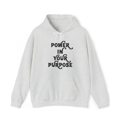 Power In Your Purpose Hooded Sweatshirt