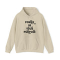 Power In Your Purpose Hooded Sweatshirt