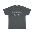 Black Man Live! Tee