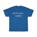 Black Man Live! Tee