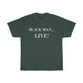 Black Man Live! Tee