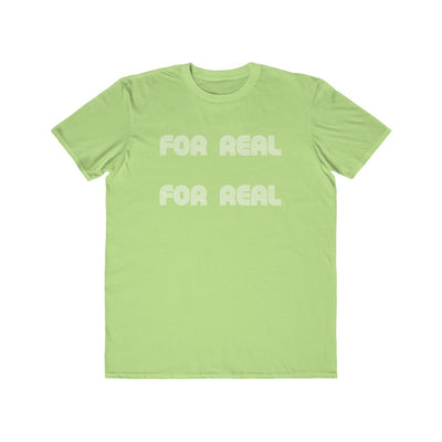 For Real  Lightweight Fashion Tee