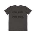 For Real  Lightweight Fashion Tee Black Letter