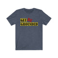 Be Grounded Unisex Tee