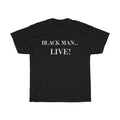 Black Man Live! Tee