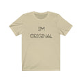 I'm Original Short Sleeve Tee