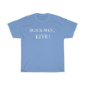 Black Man Live! Tee