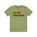 Be Grounded Unisex Tee