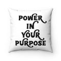 The Power In Your Purpose Pillow