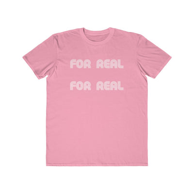For Real  Lightweight Fashion Tee