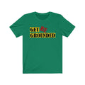 Be Grounded Unisex Tee