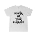 Power In Your Purpose Short Sleeve Tee