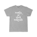 Power In Your Purpose Short Sleeve Tee