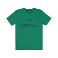 I'm Original Short Sleeve Tee