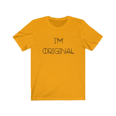 I'm Original Short Sleeve Tee