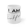 I AM Thankful Mug 11oz