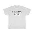 Black Man Live! Tee