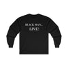 Black Man Live! Long Sleeve Tee