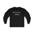 Black Man Live! Long Sleeve Tee