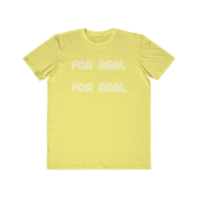 For Real  Lightweight Fashion Tee