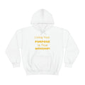 Living Your Purpose Hooded Sweatshirt